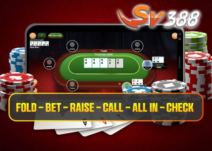 Các thuật ngữ trong Poker SV388